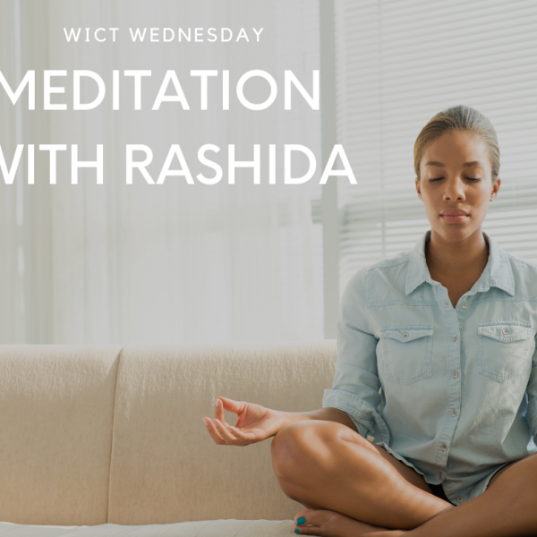 WICT Wednesday — Meditation with Rashida