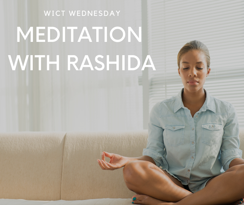 WICT Wednesday — Meditation with Rashida