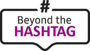 Beyond the hashtag